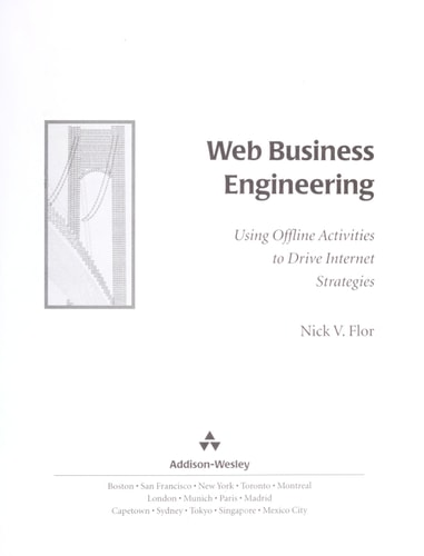 Web Business Engineering: Using Offline Activities to Drive Internet Strategies