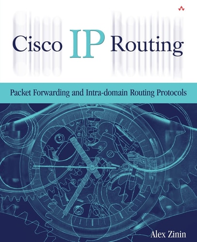 Cisco IP Routing: Packet Forwarding and Intra-domain Routing Protocols