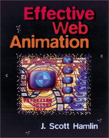 Effective Web Animation: Advanced Techniques for the Web