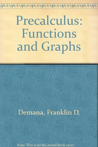 Precalculus: Functions and Graphs