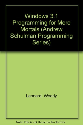 Windows 3.1 Programming for Mere Mortals