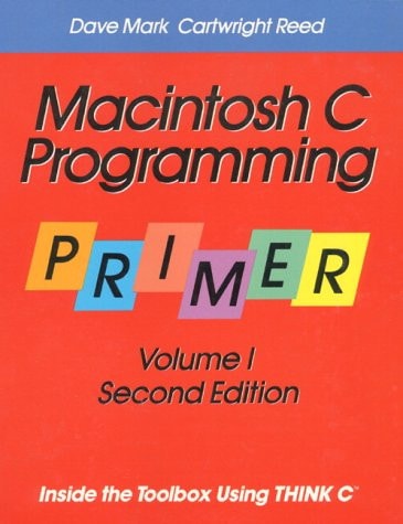 Macintosh C Programming Primer: Inside the Toolbox Using THINK C