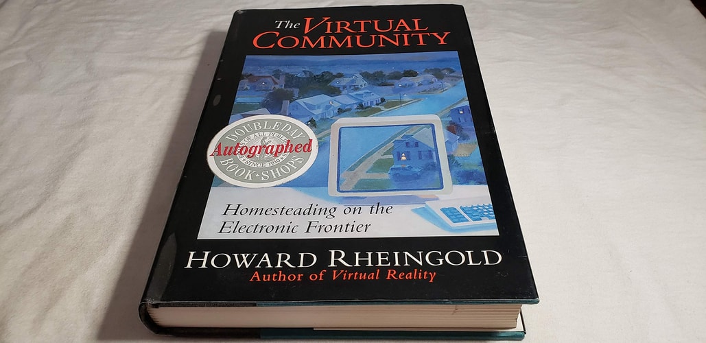 The Virtual Community: Homesteading on the Electronic Frontier