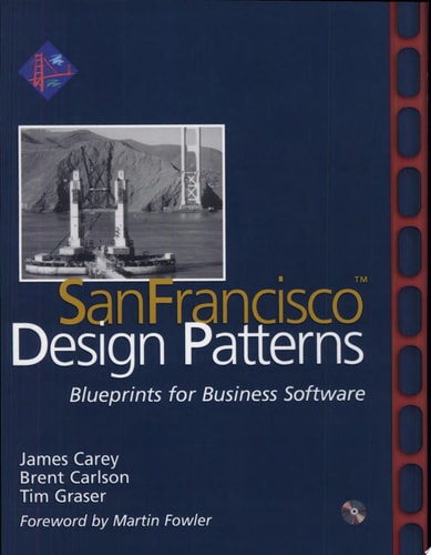 SanFrancisco Design Patterns: Blueprints for Business Software