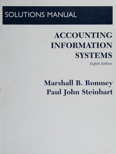 Accounting Information Systems: Solutions Manual