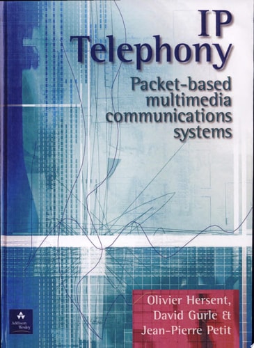 IP Telephony: Packet-Based Multimedia Communications Systems