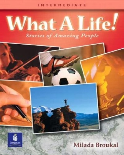 What a Life!: Stories of Amazing People