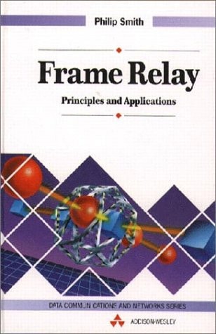Frame Relay: Principles and Applications