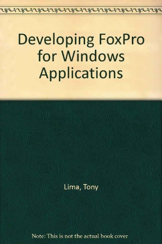 Developing FoxPro for Windows Applications
