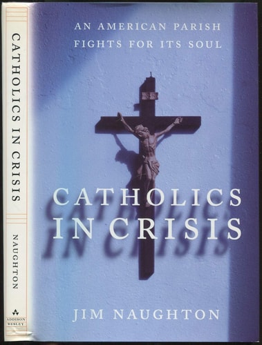 Catholics in Crisis: An American Parish Fights for Its Soul