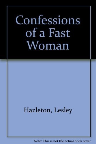 Confessions of a Fast Woman