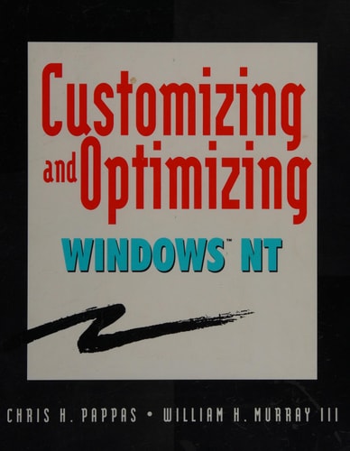 Customizing and Optimizing Windows NT