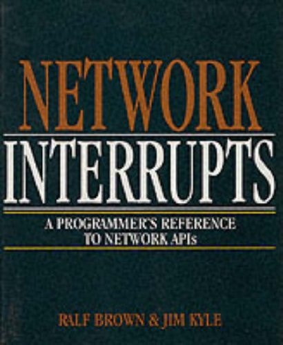 Network Interrupts: A Programmer's Reference to Network APIs
