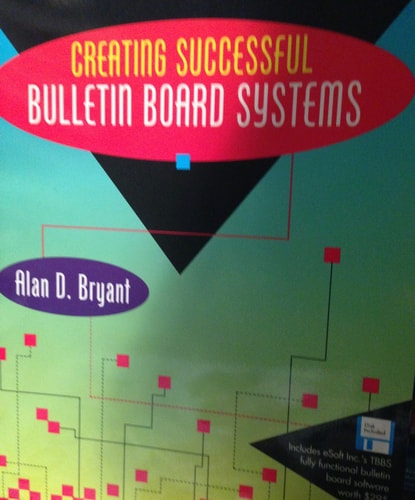 Creating Successful Bulletin Board Systems