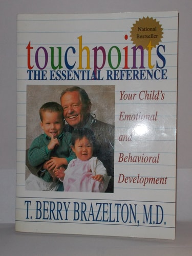 Touchpoints: Your Child's Emotional and Behavioral Development, Birth to 3