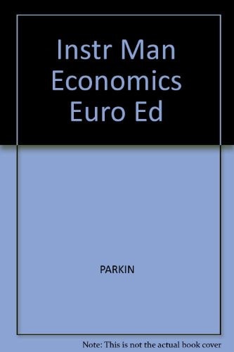 Instructor Manual: Economics European Edition