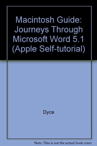 Journeys Through Microsoft Word 5.1: The Macintosh Guide