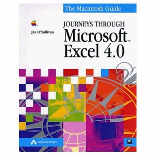Journeys Through Microsoft Excel 4.0: Macintosh Guide