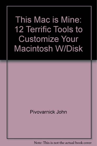 This Mac is Mine: 12 Terrific Tools to Customize Your Macintosh