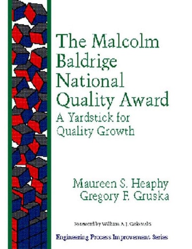 The Malcolm Baldrige National Quality Award: A Yardstick for Quality Growth