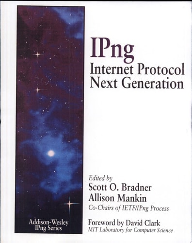 IPng: Internet Protocol Next Generation