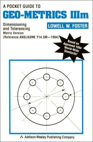 Pocket Guide to Geo-Metrics III-M: Dimensioning and Tolerancing Using Customary Metric System