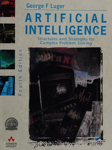 Artificial Intelligence: Structures and Strategies for Complex Problem Solving