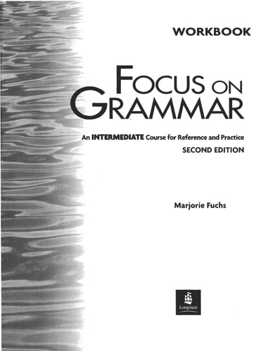Focus on Grammar: Intermediate Answer Key
