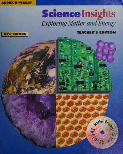 Teacher's Edition: Science Insights Exploring Matter and Energy