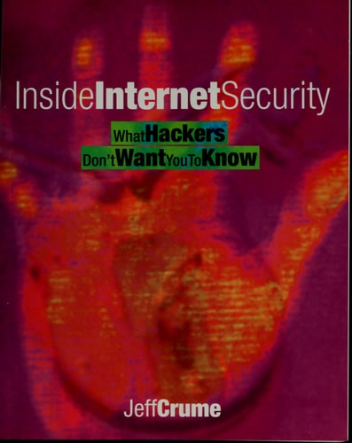 Inside Internet Security: What Hackers Don't Want You To Know