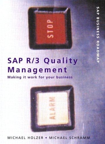 Quality Management With SAP R/3: Making It Work for Your Business