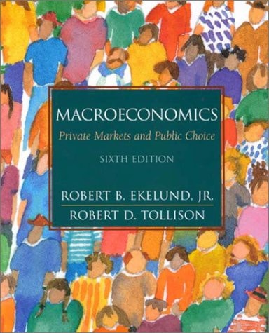 Macroeconomics: Private Markets and Public Choice