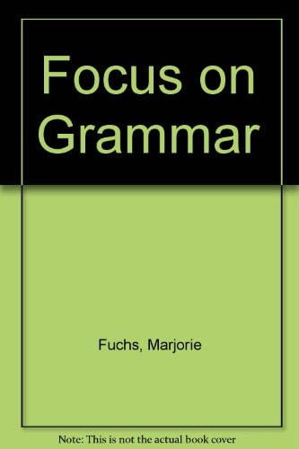 Focus on Grammar