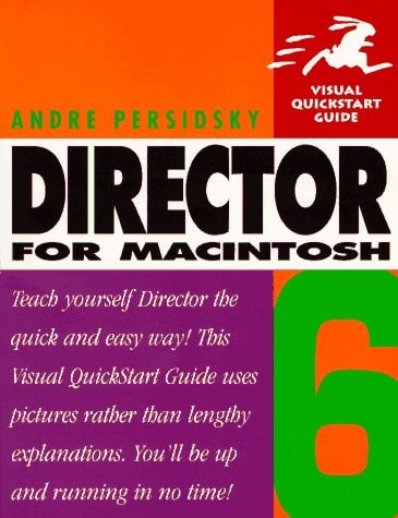 Director 6 for Macintosh: Visual QuickStart Guide