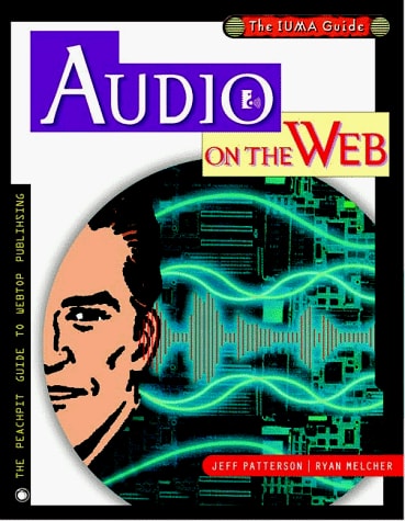 Audio on the Web: The Official IUMA Guide