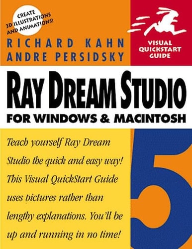 Ray Dream Studio 5 for Windows & Macintosh: Visual QuickStart Guide