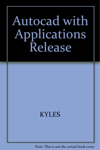 AutoCAD with Applications: Release 2000