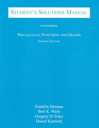 Student's Solutions Manual to Accompany Precalculus: Functions and Graphs