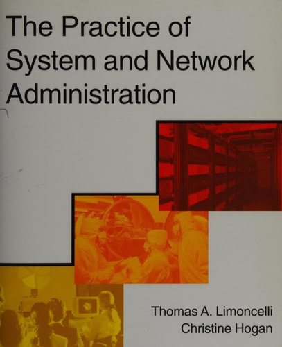 The Practice of System and Network Administration