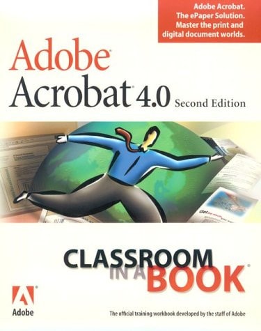 Adobe Acrobat 4.0: Classroom in a Book