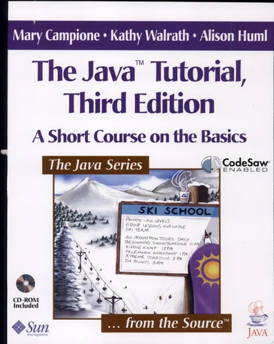 The Java Tutorial: A Short Course on the Basics