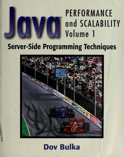 Server-Side Programming Techniques: Java Performance and Scalability, Volume 1