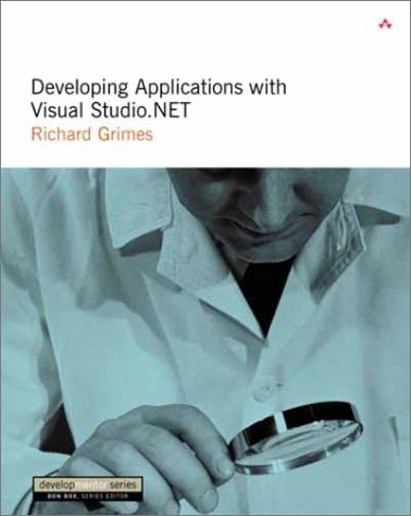 Developing Applications with Visual Studio .NET