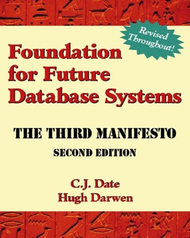 Foundation for Future Database Systems: The Third Manifesto