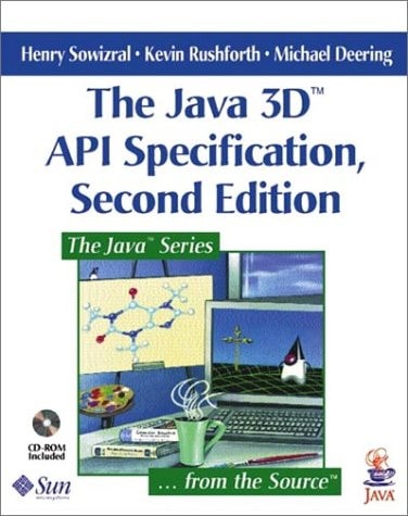 The Java 3D API Specification: 2nd Edition