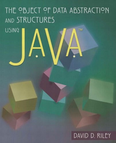 The Object of Data Abstraction and Structures (Using Java)