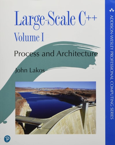 Large-Scale C++: Process and Architecture, Volume 1