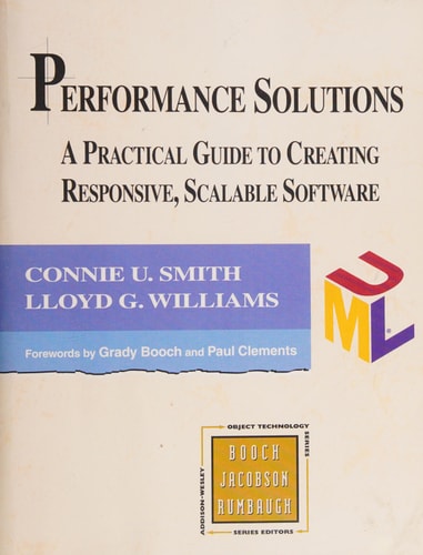 Performance Solutions: A Practical Guide to Creating Responsive, Scalable Software