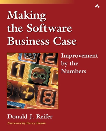 Making the Software Business Case: Improvement by the Numbers