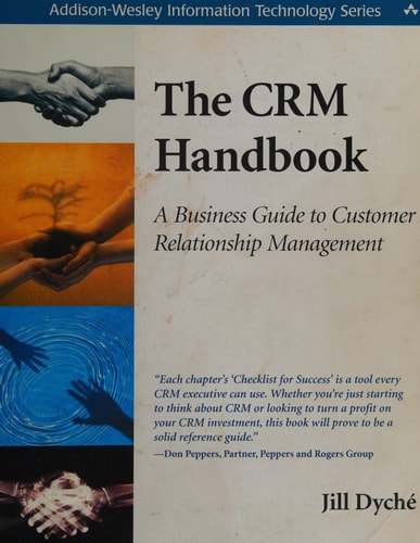 The CRM Handbook: A Business Guide to Customer Relationship Management